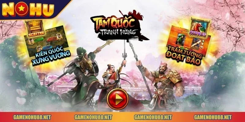 nổ hũ Tam Quốc Tranh Hùng